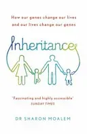 Inheritance - How Our Genes Change Our Lives, and Our Lives Change Our Genes (Moalem Dr Sharon)(Paperback / softback)