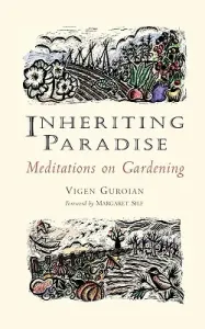 Inheriting Paradise: Meditations on Gardening (Guroian Vigen)(Paperback)