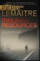 Inhuman Resources - NOW A MAJOR NETFLIX SERIES STARRING ERIC CANTONA (Lemaitre Pierre)(Pevná vazba)