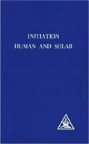 Initiation, Human and Solar (Bailey Alice A.)(Paperback / softback)