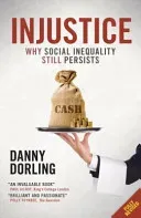 Injustice: Why Social Inequality Still Persists (Dorling Danny)(Paperback)