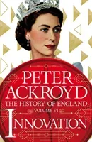 Innovation - A History of England Volume VI (Ackroyd Peter)(Pevná vazba)