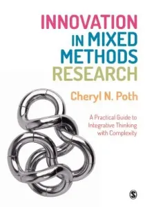 Innovation in Mixed Methods Research (Poth Cheryl N.)(Paperback)