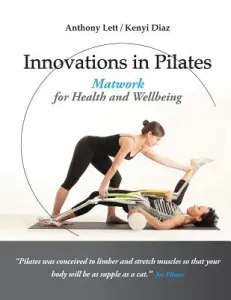 Innovations in Pilates: Matwork for Health and Wellbeing (Diaz Kenyi)(Paperback)