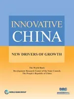 Innovative China: New Drivers of Growth (Development Research Center of the State)(Paperback)