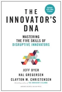 Innovator's Dna, Updated, with a New Preface: Mastering the Five Skills of Disruptive Innovators (Dyer Jeff)(Pevná vazba)