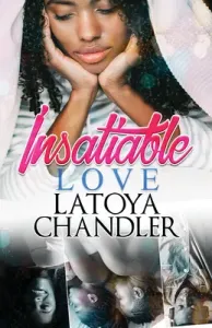 Insatiable Love (Chandler Latoya)(Paperback)