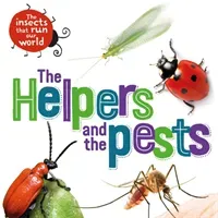 Insects that Run Our World: The Helpers and the Pests (Ridley Sarah)(Pevná vazba)