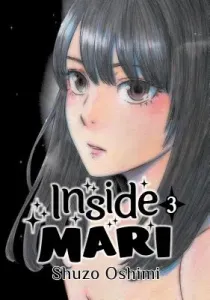 Inside Mari, Volume 3 (Oshimi Shuzo)(Paperback)