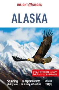Insight Guides Alaska (Travel Guide with Free Ebook) (Insight Guides)(Paperback)