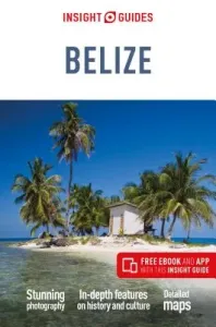 Insight Guides Belize (Travel Guide with Free Ebook) (Insight Guides)(Paperback)