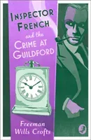 Inspector French and the Crime at Guildford (Wills Crofts Freeman)(Paperback)