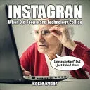 Instagran: When Old People and Technology Collide (Summersdale)(Pevná vazba)