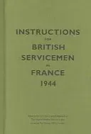 Instructions for British Servicemen in France, 1944 (Bodleian Library)(Pevná vazba)