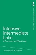 Intensive Basic Latin: A Grammar and Workbook (Mondon Jean-Franois)(Paperback)
