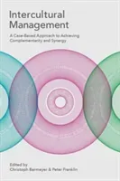Intercultural Management: A Case-Based Approach to Achieving Complementarity and Synergy (Barmeyer Christoph)(Paperback)
