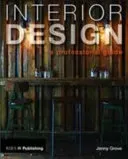 Interior Design: A Professional Guide (Grove Jenny)(Paperback)