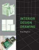 Interior Design Drawing (Hughes Alan)(Paperback)