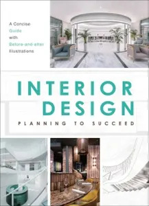 Interior Design: Planning to Succeed (The Images Publishing Group)(Paperback)