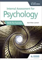 Internal Assessment for Psychology for the Ib Diploma: Skills for Success (Angel Rafael)(Paperback)