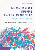 International and European Disability Law and Policy: Text, Cases and Materials (Broderick Andrea)(Paperback)