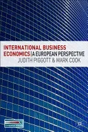 International Business Economics: A European Perspective (Piggott Judith)(Paperback)