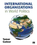 International Organizations in World Politics (Gutner Tamar L.)(Paperback)