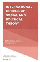 International Origins of Social and Political Theory (Barkawi Tarak)(Paperback)