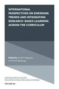 International Perspectives on Emerging Trends and Integrating Research-Based Learning Across the Curriculum (SenGupta Enakshi)(Pevná vazba)