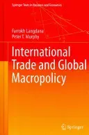 International Trade and Global Macropolicy (Langdana Farrokh)(Pevná vazba)