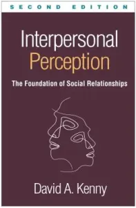 Interpersonal Perception, Second Edition: The Foundation of Social Relationships (Kenny David A.)(Pevná vazba)