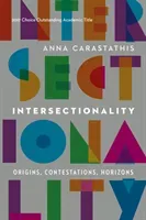 Intersectionality: Origins, Contestations, Horizons (Carastathis Anna)(Paperback)