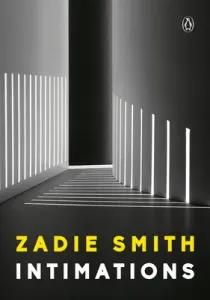 Intimations: Six Essays (Smith Zadie)(Paperback)