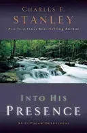 Into His Presence: An in Touch Devotional (Stanley Charles F.)(Paperback)