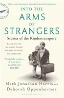 Into the Arms of Strangers - Stories of the Kindertransport (Oppenheimer Deborah)(Paperback / softback)