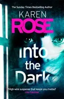 Into the Dark (The Cincinnati Series Book 5) - the absolutely gripping Sunday Times Top Ten bestseller (Rose Karen)(Paperback / softback)