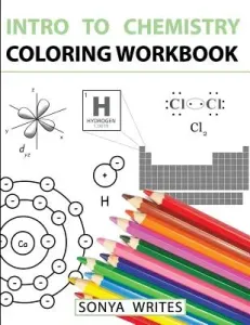 Intro to Chemistry Coloring Workbook (Writes Sonya)(Paperback)