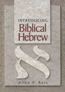 Introducing Biblical Hebrew (Ross Allen P.)(Pevná vazba)