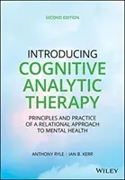 Introducing Cognitive Analytic Therapy: Principles and Practice of a Relational Approach to Mental Health (Ryle Anthony)(Paperback)