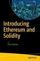 Introducing Ethereum and Solidity: Foundations of Cryptocurrency and Blockchain Programming for Beginners (Dannen Chris)(Paperback)