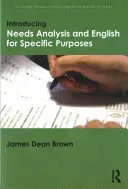 Introducing Needs Analysis and English for Specific Purposes (Brown James Dean (University of Hawaii at Manoa USA))(Paperback / softback)