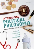 Introducing Political Philosophy - A Policy-Driven Approach (Walton Andrew (Senior Lecturer in Political Philosophy Senior Lecturer in Political Philosophy Newcastle University))(Paperback / softback)