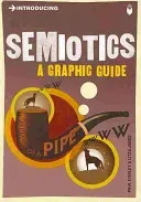 Introducing Semiotics: A Graphic Guide (Cobley Paul)(Paperback)