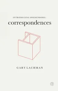Introducing Swedenborg: Correspondences: Correspondences (Lachman Gary)(Pevná vazba)