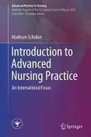 Introduction to Advanced Nursing Practice: An International Focus (Schober Madrean)(Pevná vazba)