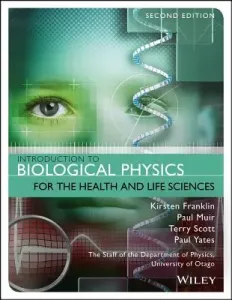 Introduction to Biological Physics for the Health and Life Sciences (Franklin Kirsten)(Paperback)