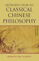 Introduction to Classical Chinese Philosophy (Van Norden Bryan W.)(Paperback / softback)