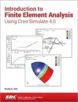 Introduction to Finite Element Analysis Using Creo Simulate 4.0 (Shih Randy)(Paperback / softback)