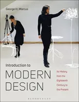 Introduction to Modern Design: Its History from the Eighteenth Century to the Present (Marcus George H.)(Paperback)