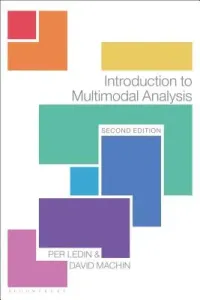 Introduction to Multimodal Analysis (Ledin Per)(Paperback)